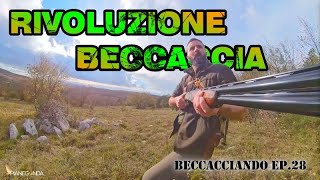 RIVOLUZIONE BECCACCIA Beccacciando Ep28 [upl. by Salisbury404]