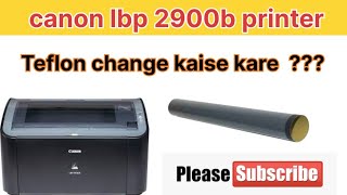 how to canon 2900b printer Teflon change kese kare [upl. by Olnek732]