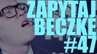 GRĄ O TRĄ  ZAPYTAJ BECZKĘ 47 [upl. by Jeconiah267]