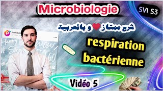 Microbiologie SVI S3  Vidéo 5 respiration bactérienne شرح ممتاز 💯👌  شرح بالعربية [upl. by Adnopoz]