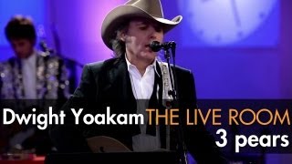 Dwight Yoakam  quot3 Pearsquot captured in The Live Room [upl. by Switzer]