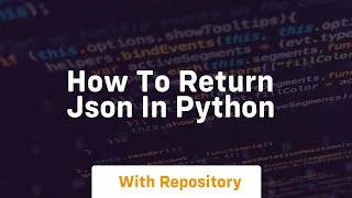 how to return json in python [upl. by Efar468]