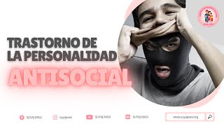 Trastorno de la personalidad ANTISOCIAL  SUYAJ WASI [upl. by Tarton707]