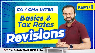 Revision  Inter DT MAYNOV23  Basics amp Tax Rates  PART  1 [upl. by Okubo]