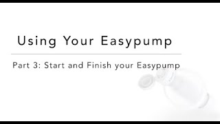 Using Your Easypump Start and Finish your Easypump Video 3 of 4 [upl. by Dhu]