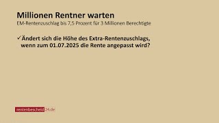 Millionen Rentner warten Erhöht sich ExtraRentenzuschlag bei Rentenanpassung Juli 2025 [upl. by Eerhs]