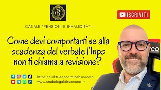 Come devi comportarti se alla scadenza del verbale l’Inps non ti chiama a revisione [upl. by Clarie]