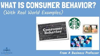 What is Consumer Behavior With Real World Examples  From A Business Professor [upl. by Amor]