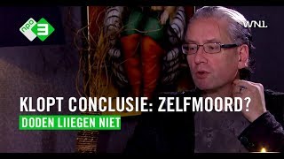 Klopt conclusie zelfmoord  DODEN LIEGEN NIET [upl. by Kampmeier]