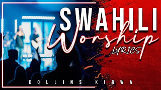 Swahili Worship with lyrics  kuabudu playlist 5  Swahili gospel music  Boaz Danken etc [upl. by Issie]