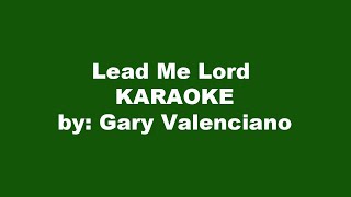 Gary Valenciano Lead Me Lord Karaoke [upl. by Emsmus45]