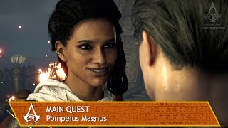 Assassins Creed Origins  Main Quest  Pompeius Magnus [upl. by Nolram]