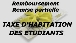 Taxe dhabitation des étudiants  Remise partielle  Remboursement  courrier rédigé [upl. by Nybor]