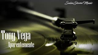 Aparentemente  Tony Vega  Salsa Joven [upl. by Canon394]