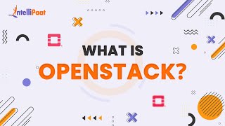 What is OpenStack  OpenStack Explained  OpenStack  Intellipaat [upl. by Ehcram]