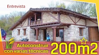 Autoconstrucción de una casa ecológica de 200m2  Entrevista [upl. by Llemart]