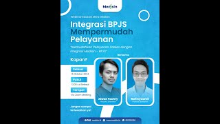 WEBINAR  Memudahkan Pelayanan Faskes dengan Integrasi Medisin – BPJS [upl. by Bodi758]