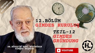 12  GIMDES Kuruluş  GIMDES Gründung [upl. by Rosie]