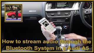 How to stream audio through the Bluetooth System in a Audi A5 [upl. by Aivlys]