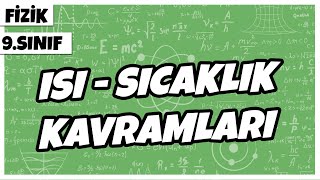 9 Sınıf Fizik  Isı  Sıcaklık Kavramları  2022 [upl. by Alema]