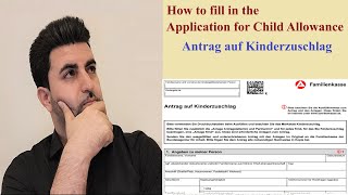 How to fill in the Application for Child Allowance  Antrag auf Kinderzuschlag [upl. by Ivanah]