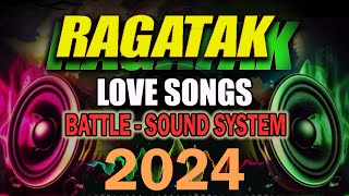 RAGATAK Love Songs  Super Bass  POWER KICK 2024  Reup [upl. by Zanas]