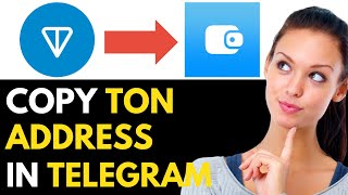 How To Copy Ton Wallet Address In Telegram 2024 BEST METHOD [upl. by Enoved]