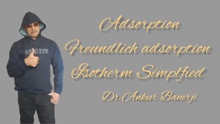 Absorption3 Freundlich adsorption isotherm simplified [upl. by Vikki]