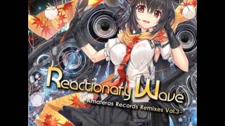 Amateras Records Reactionary Wave Remixes Vol3 07  indefinitely Kirin Remix [upl. by Prentice249]