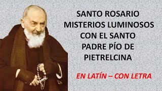 Misterios Luminosos en latín con letra con el Padre Pío de Pietrelcina Con videos del Padre Pío [upl. by Bay422]