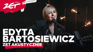 EDYTA BARTOSIEWICZ  Zegar  Skłamałam  Jenny  Sen ZETAKUSTYCZNIE [upl. by Ttej176]