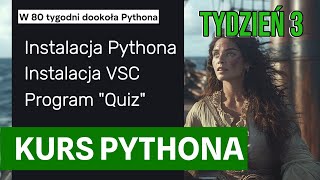 Instalacja Pythona VSC i pierwszy nie taki mały program  Tydzień 3  Python w 80 tygodni [upl. by Lakin]