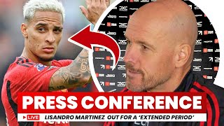 ANTONY RETURNS  MARTINEZ INJURY BLOW Erik ten Hag Press Conference Reaction [upl. by Hardan644]