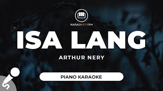 Isa Lang  Arthur Nery Piano Karaoke [upl. by Daile]