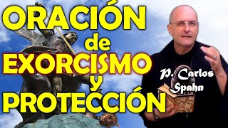 🔥🙏 ORACIÓN DE PROTECCIÓN  P Carlos Spahn [upl. by Eniamurt]