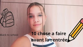 10 choses à faire avant la rentrée scolaire [upl. by Kerman341]