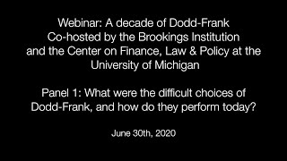 A decade of DoddFrank  What were the difficult choices of DoddFrank amp how do they perform today [upl. by Colton248]