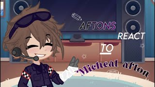 AFTONS REACT TO MICHEAL AFTON  MY AU  Glammike AU  First video tips  Credits in the end [upl. by Eetsirhc]