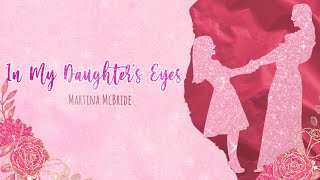 In My Daughters Eyes LYRICS  Martina McBride [upl. by Estis386]