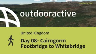 Day 08 Cairngorm Footbridge to Whitebridge [upl. by Libys691]