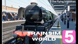 Train Sim World 5  London Kings Cross to York  The Flying Scotsman [upl. by Mikkanen625]