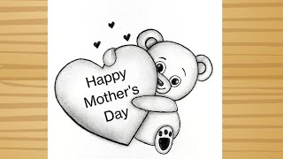 Happy Mothers Day Drawing  sketch  How to draw a teddy holding heart and Wishing Mothers Day [upl. by Scevor751]