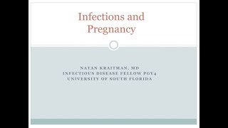 Infections in Pregnancy  Natan Kraitman MD [upl. by Pippa691]