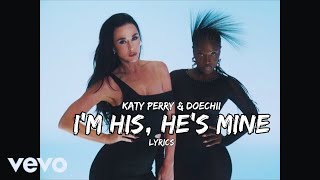 Katy Perry  IM HIS HES MINE ft Doechii Lyrics [upl. by Aneral]