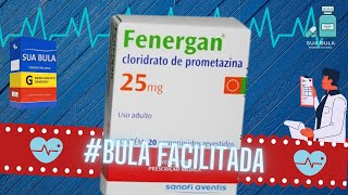 Bula Facilitada do Fenergan Comprimido – Como tomar Fenergan Efeitos colaterais do Fenergan e mais [upl. by Ziana599]