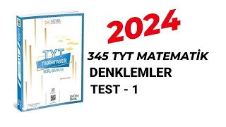 2024  345 TYT MATEMATİK SORU BANKASI ÇÖZÜMLERİ  DENKLEMLER  TEST  1 [upl. by Damalis]