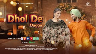 DHOL DE DAGGE  NEW PUNJABI SONG  KARAN TEUR  VIJAY ARORA  OM ENTERTAINMENT  2024 [upl. by Ravo]