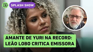 Suposta amante de Yuri Lima no Domingo Espetacular da Record é uma sacanagem diz Leão Lobo [upl. by Eartnoed]