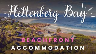 Plettenberg Bay Beachfront Accommodation [upl. by Anaiq]