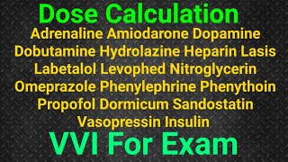 Drugs Calculation Adrenaline Amiodarone Dopamine Dobutamine Hydrolazine Heparin Lasis लाबेटलोल etc [upl. by Oniskey]